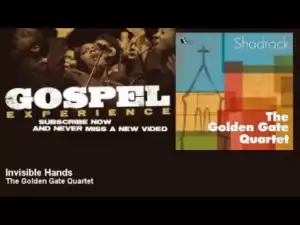 The Golden Gate Quartet - Invisible Hands
